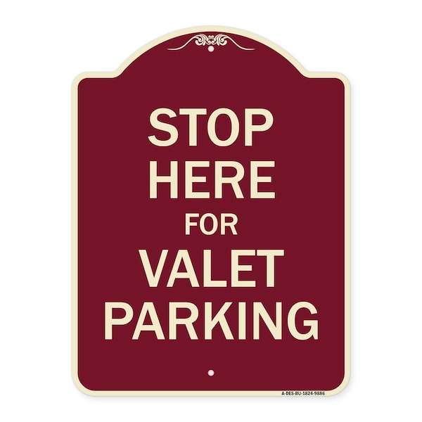 Signmission Designer Series-Stop Here For Valet Parking Burgungy Heavy-Gauge Aluminum, 24" x 18", BU-1824-9886 A-DES-BU-1824-9886 - main